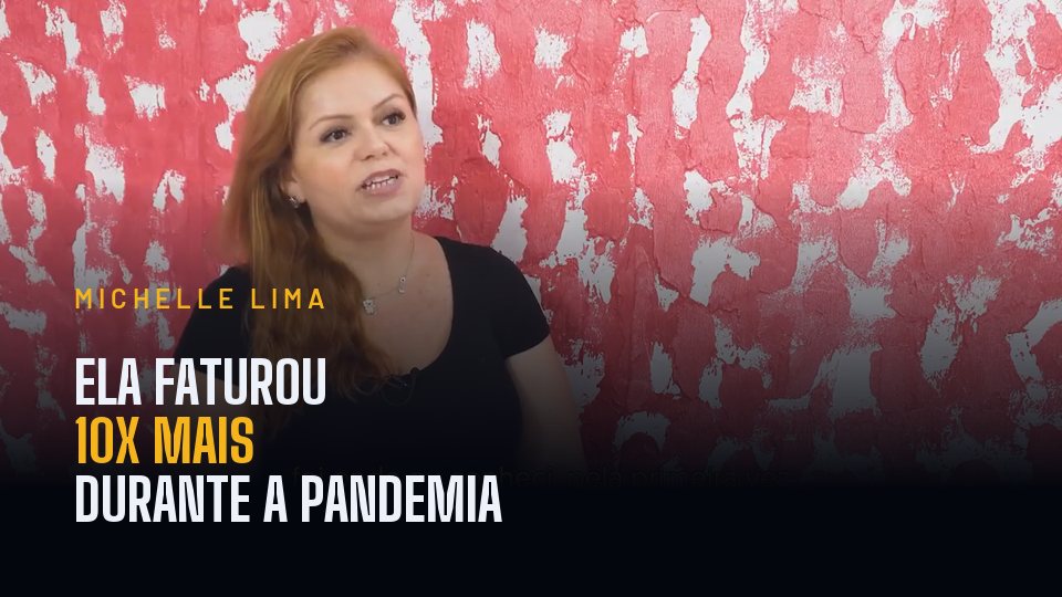 Michelle Lima: ela faturou 10 vezes mais durante a pandemia